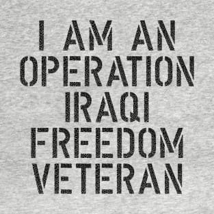 I am an Operation Iraqi Freedom Veteran T-Shirt